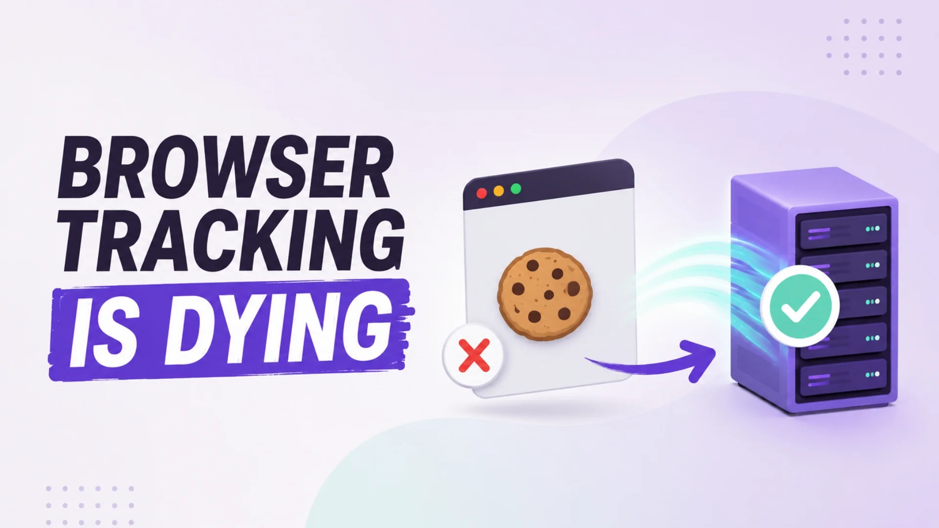 A blocked browser tracking cookie on the left and a server with a green checkmark on the right, showing tracking moving server-side